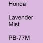 Preview: Honda, Lavender Mist, PB-77M.